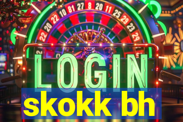 skokk bh